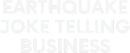 Earthquake: Joke Telling Business logo