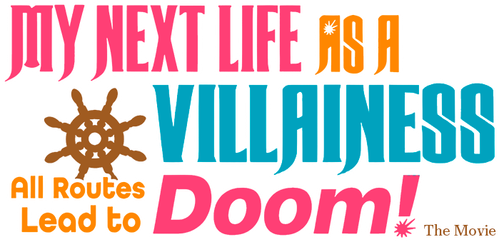 My Next Life as a Villainess: All Routes Lead to Doom! Movie logo