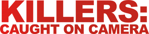 Killers: Caught on Camera logo