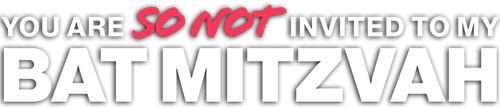 You Are So Not Invited to My Bat Mitzvah logo