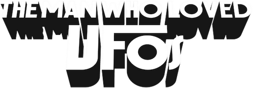 The Man Who Loved UFOs logo