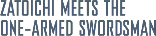 Zatoichi Meets the One-Armed Swordsman logo