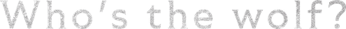 Who Is the Wolf? logo
