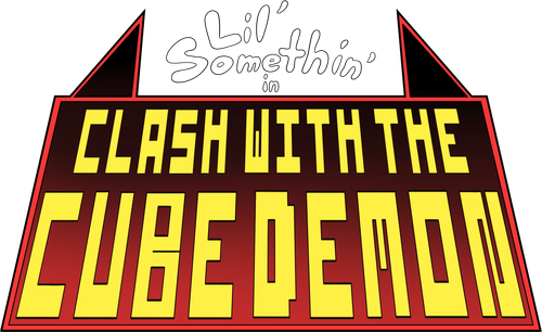 Lil' Somethin' in: Clash with the Cube Demon logo