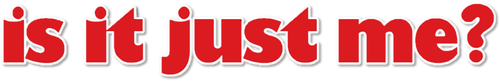 Is It Just Me? logo