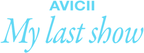 Avicii - My Last Show logo