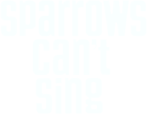 Sparrows Can't Sing logo
