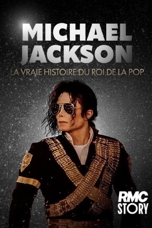 Michael Jackson : la vraie histoire du roi de la pop