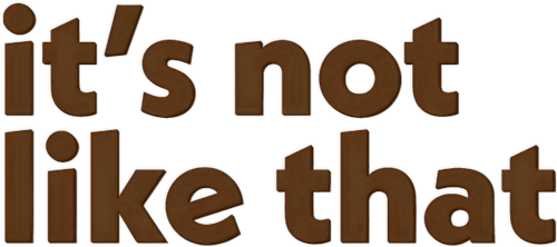 It's Not Like That logo