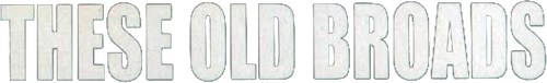 These Old Broads logo