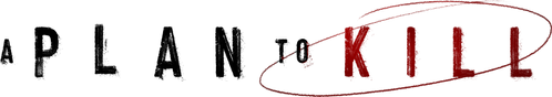 A Plan to Kill logo