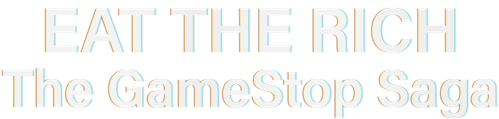 Eat the Rich: The GameStop Saga logo
