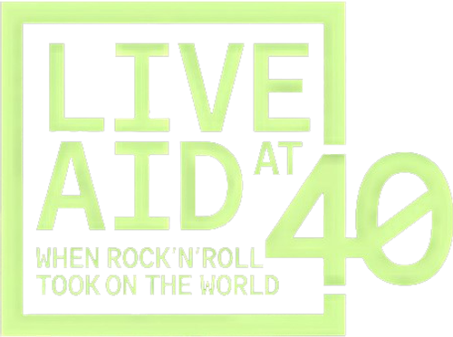 Live Aid at 40: When Rock ’n’ Roll Took on the World logo