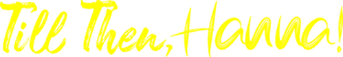 Till Then, Hanna! logo