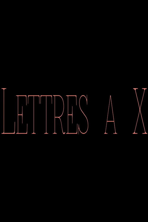 Letters to X