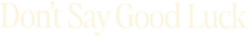Don't Say Good Luck logo
