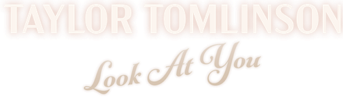 Taylor Tomlinson: Look at You logo