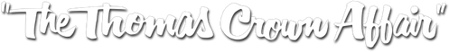 L'Affaire Thomas Crown logo
