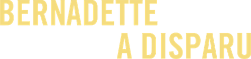 Bernadette a disparu logo