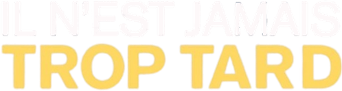 Il n'est jamais trop tard logo
