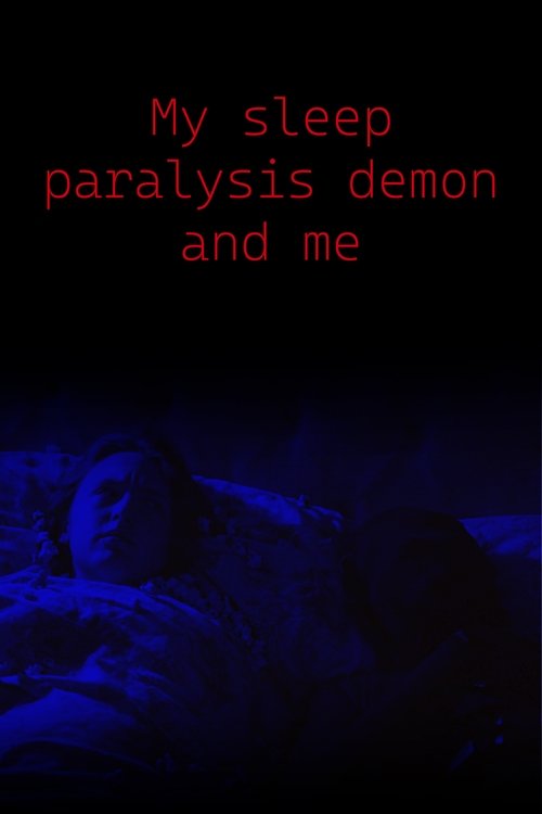 My Sleep Paralysis Demon and Me
