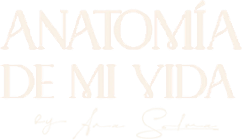 Anatomía de mi vida by Ana Solma logo