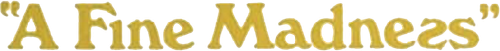 A Fine Madness logo