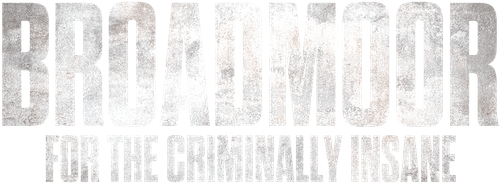 Broadmoor: For The Criminally Insane logo