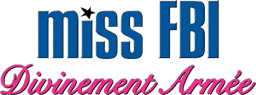 Miss FBI : Divinement armée logo