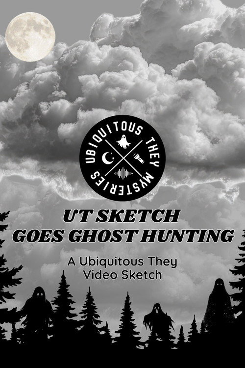 UT Sketch Goes Ghost Hunting