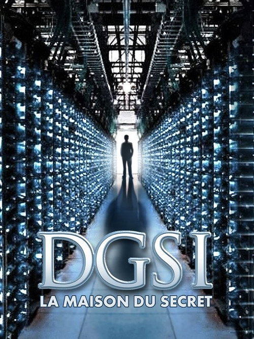 DGSI, la Maison du Secret
