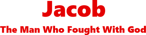 Jacob: The Man Who Fought with God logo