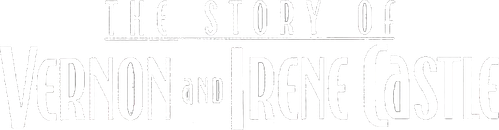 The Story of Vernon and Irene Castle logo