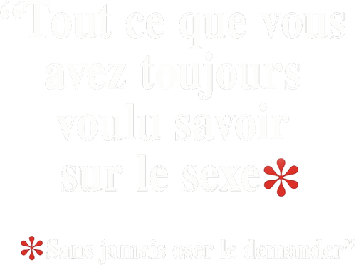 Tout ce que vous avez toujours voulu savoir sur le sexe… sans jamais oser le demander logo