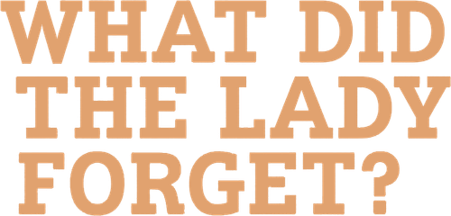 What Did the Lady Forget? logo