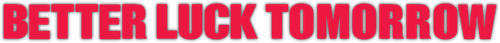 Better Luck Tomorrow logo