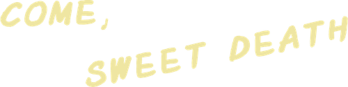 Come, Sweet Death logo