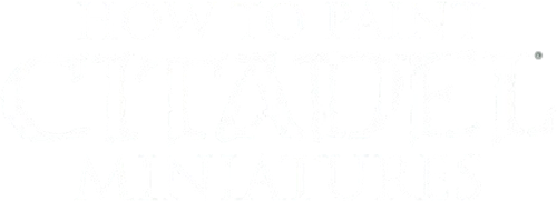 How to Paint Citadel Miniatures logo