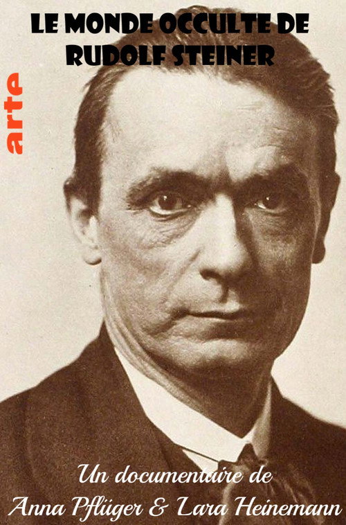 Geheimakte Rudolf Steiner Anthroposoph, Okkultist, Influencer?