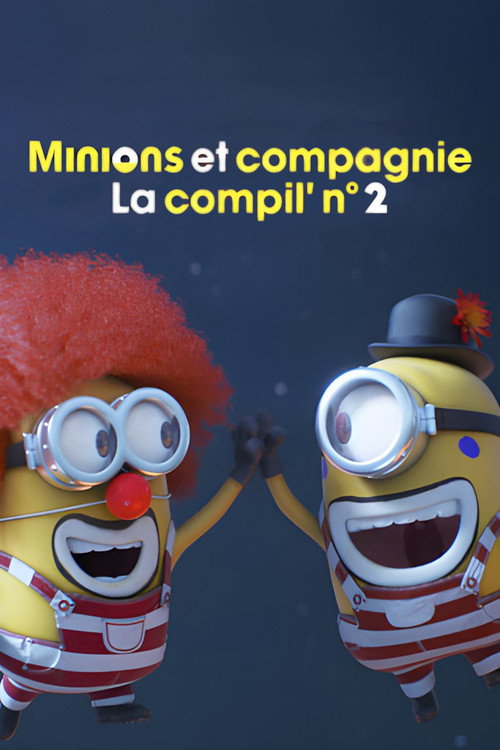 Minions et compagnie - La compil' n° 2