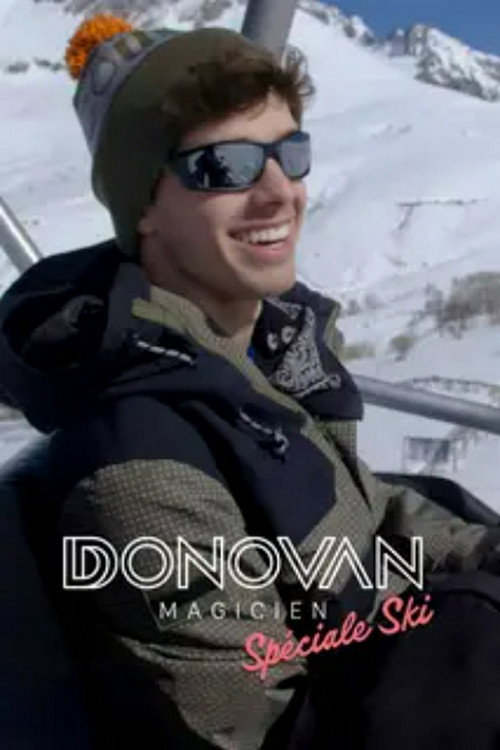Donovan Magicien : Spéciale ski