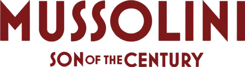 Mussolini: Son of the Century logo