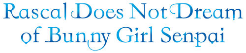 Rascal Does Not Dream of Bunny Girl Senpai logo