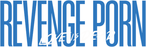 Revenge Porn: Love Is Dead logo