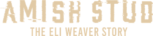 Amish Stud: The Eli Weaver Story logo