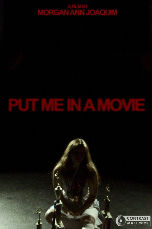 PUT ME IN A MOVIE