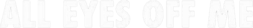 All Eyes Off Me logo