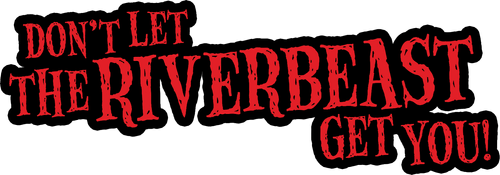 Don't Let the Riverbeast Get You! logo