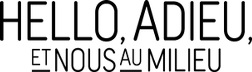 Hello, adieu, et nous au milieu logo