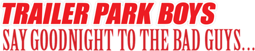 Trailer Park Boys: Say Goodnight to the Bad Guys logo